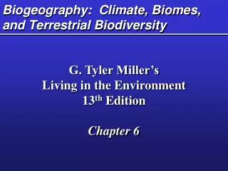 Biogeography: Climate, Biomes, and Terrestrial Biodiversity