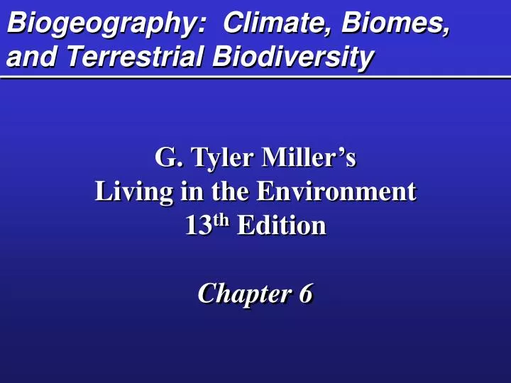 biogeography climate biomes and terrestrial biodiversity
