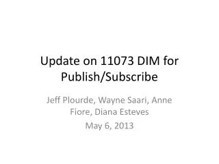 Update on 11073 DIM for Publish/Subscribe