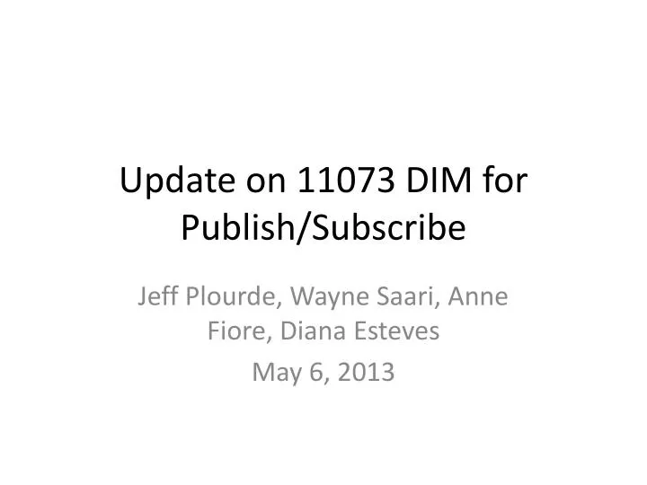 update on 11073 dim for publish subscribe