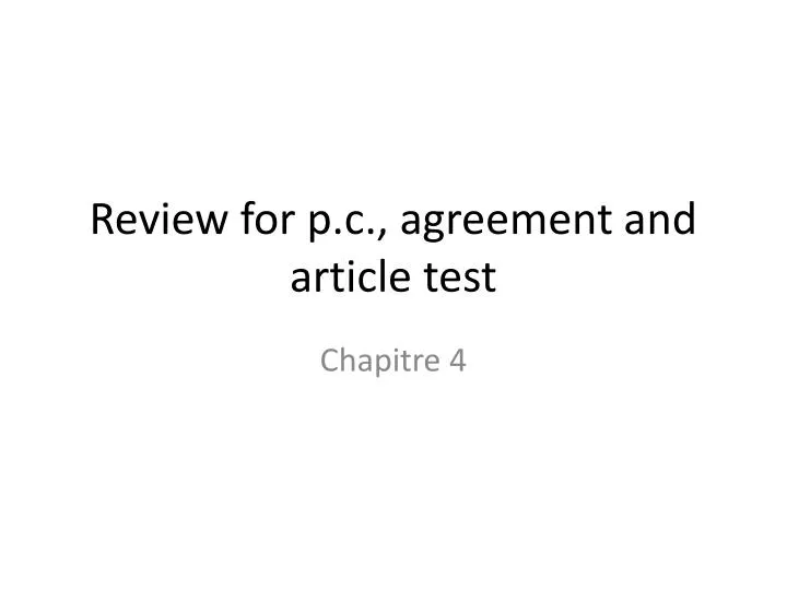 review for p c agreement and article test