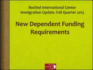 Bechtel International Center Immigration Update -Fall Quarter 2013