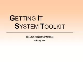 Welcome to the Getting It System Toolkit GIST Institute 2011