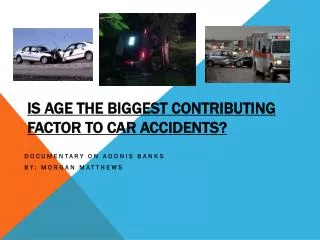 Is age the biggest contributing factor to car accidents?