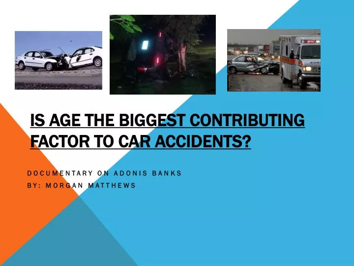 is age the biggest contributing factor to car accidents