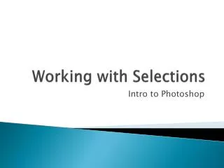 Working with Selections