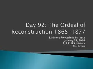Day 92 : The Ordeal of Reconstruction 1865-1877