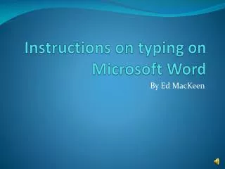 Instructions on typing on Microsoft Word