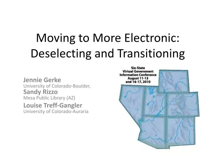moving to more electronic deselecting and transitioning