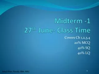 Midterm -1 27 th June- Class Time