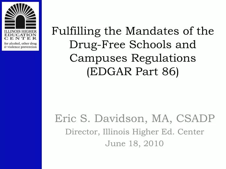 fulfilling the mandates of the drug free schools and campuses regulations edgar part 86