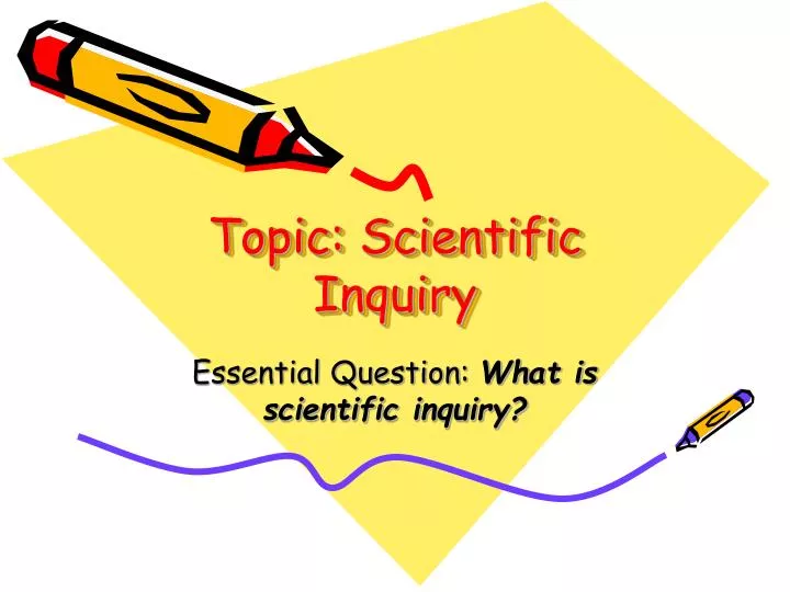 topic scientific inquiry