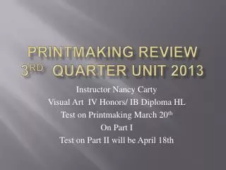 Printmaking Review 3 rd Quarter Unit 2013