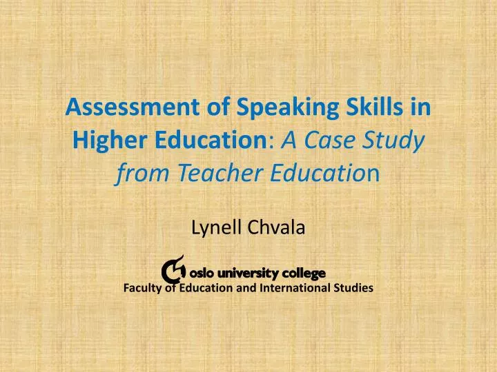 assessment of speaking skills in higher education a case study from teacher educatio n
