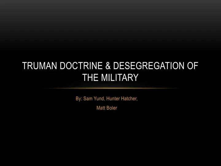 truman doctrine desegregation of the military
