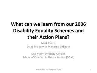 What can we learn from our 2006 Disability Equality Schemes and their Action Plans?