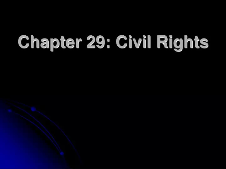 chapter 29 civil rights