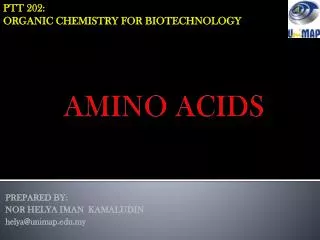 PTT 202: ORGANIC CHEMISTRY FOR BIOTECHNOLOGY