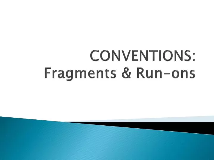 conventions fragments run ons