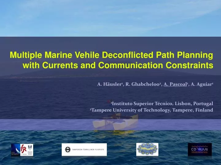 multiple marine vehile deconflicted path planning with currents and communication constraints
