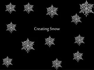 Creating Snow