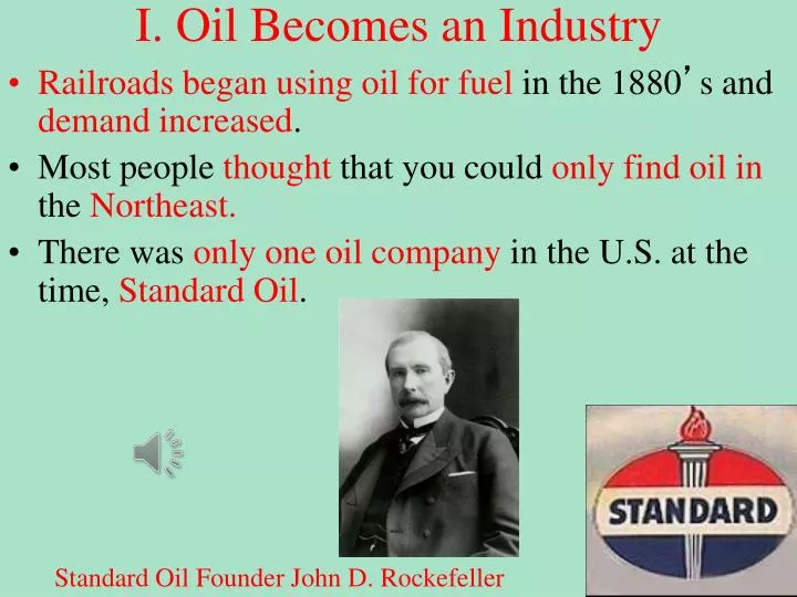 i oil becomes an industry