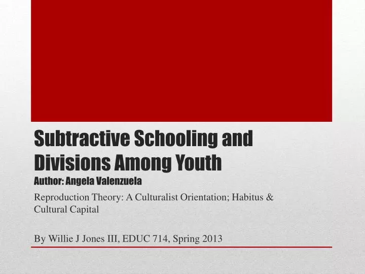 subtractive schooling and divisions a mong youth author angela valenzuela