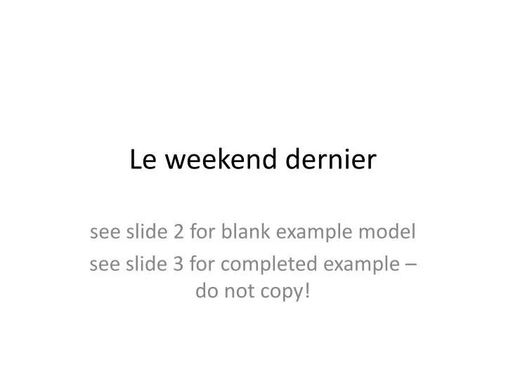 le weekend dernier