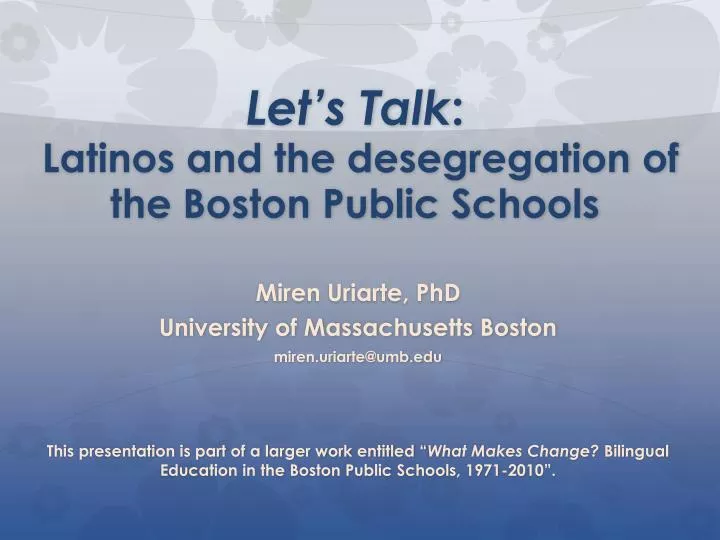 let s talk l atinos and the desegregation of the boston public schools