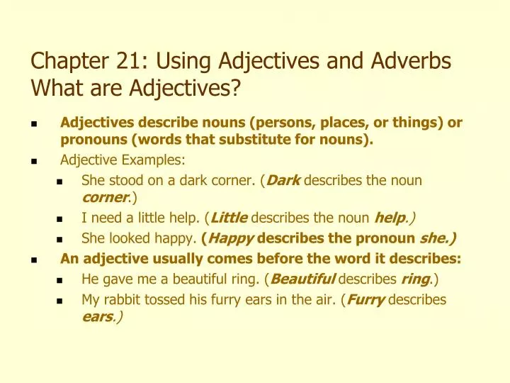 chapter 21 using adjectives and adverbs what are adjectives