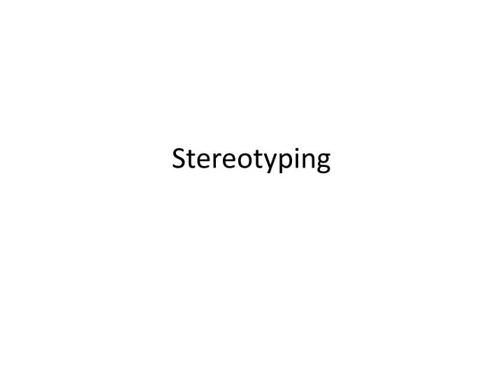 stereotyping