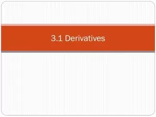 3.1 Derivatives