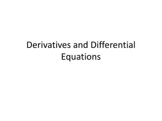 Derivatives and Differential Equations