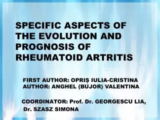 SPECIFIC ASPECTS OF THE EVOLUTION AND PROGNOSIS OF RHEUMATOID ARTRITIS