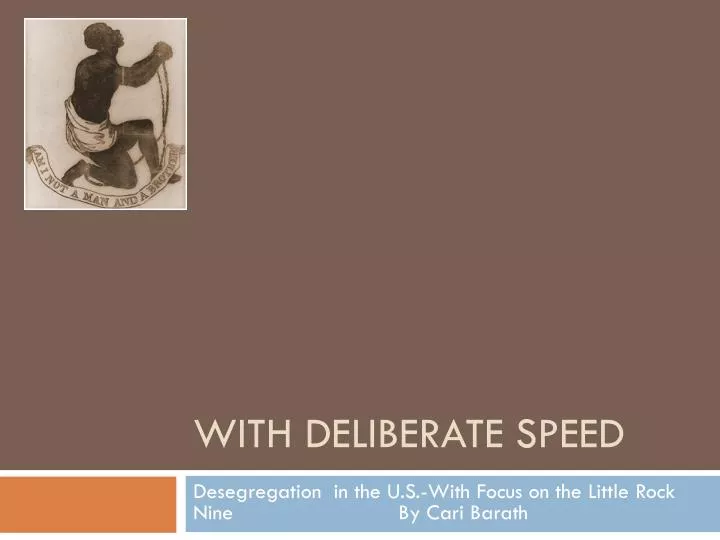 with deliberate speed