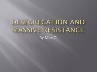 Desegregation and Massive Resistance