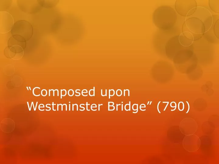 composed upon westminster bridge 790