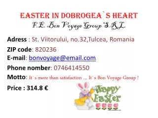 Easter in Dobrogea`s heart F.E. Bon Voyage Group S.R.L.