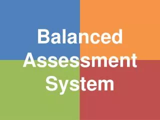 Balanced Assessment System