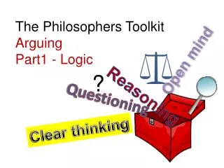 The Philosophers Toolkit Arguing Part1 - Logic