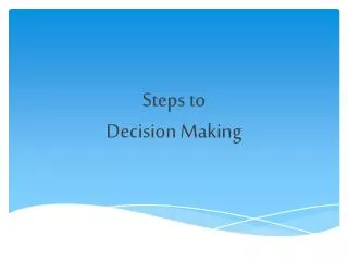 Steps to Decision Making