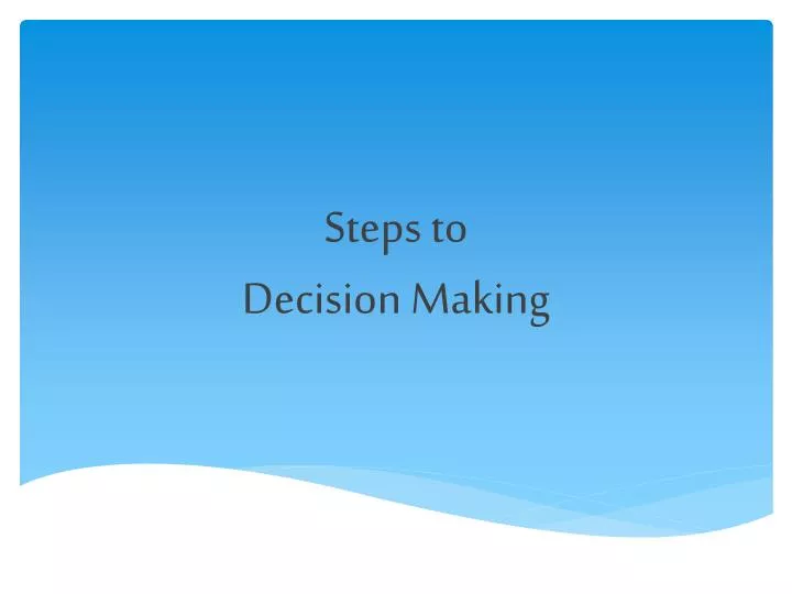 steps to decision making