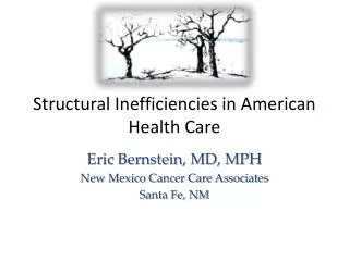Structural Inefficiencies in American Health Care
