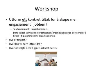 w orkshop