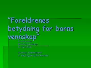 foreldrenes betydning for barns vennskap