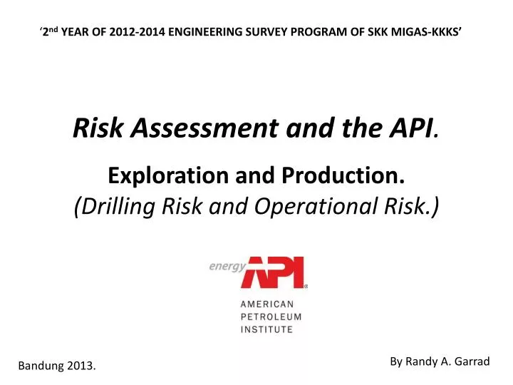risk assessment and the api exploration and production drilling risk and operational risk