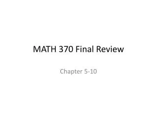 MATH 370 Final Review