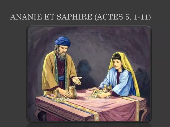 ananie et saphire actes 5 1 11