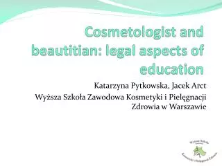 Cosmetologist and b eautitian : legal aspects of education