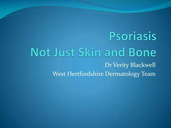 psoriasis not just skin and bone